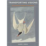 Transporting Visions by Roberts, Jennifer L., 9780520251847