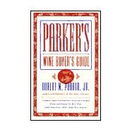 Parker's Wine Buyer's Guide by Parker, Robert M., Jr., 9780684841847