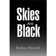 Skies Are Black by Mitchell, Barbara, 9781441571847
