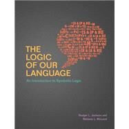 The Logic of Our Language by Jackson, Rodger L.; Mcleod, Melanie L., 9781554811847