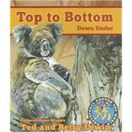 Top to Bottom Down Under by Lewin, Ted; Lewin, Betsey, 9781620141847