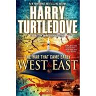 West and East (The War That Came Early, Book Two) by Turtledove, Harry, 9780345491848
