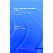 Post-Apartheid Southern Africa: Economic Challenges and Policies for the Future by Petersson,Lennart, 9780415161848