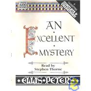 An Excellent Mystery by Peters, Ellis; Thorne, Stephen (CON), 9780745141848