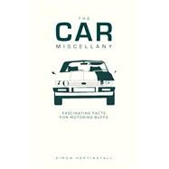 The Car Miscellany Fascinating Facts for Motoring Buffs by Heptinstall, Simon, 9780749581848