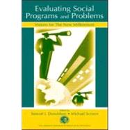 Evaluating Social Programs and Problems: Visions for the New Millennium by Donaldson; Stewart I., 9780805841848