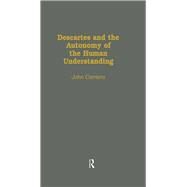Descartes & the Autonomy of the Human Understanding by Carriero,John, 9780824031848