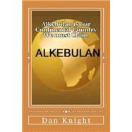 Alkebulan Is Our Continental Country We Must Claim by Knight, Dan Edward, Sr., 9781508501848