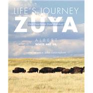 Life's Journey-Zuya by White Hat, Albert, Sr.; Cunningham, John, 9781607811848