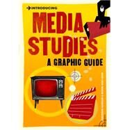 Introducing Media Studies A Graphic Guide by Sardar, Ziauddin; Van Loon, Borin, 9781848311848