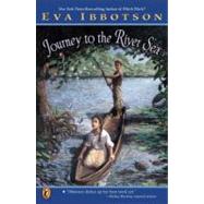 Journey to the River Sea by Ibbotson, Eva; Hawkes, Kevin, 9780142501849