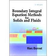 Boundary Integral Equation Methods for Solids and Fluids by Bonnet, Marc, 9780471971849