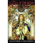 The Fall of the Kings by KUSHNER, ELLENSHERMAN, DELIA, 9780553381849