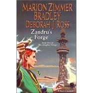 Zandru's Forge by Bradley, Marion Zimmer; Ross, Deborah J., 9780756401849