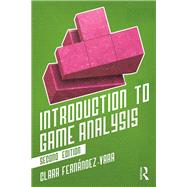 Introduction to Game Analysis by Fernandez Vara; Clara, 9780815351849