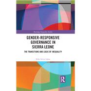 Gender-Responsive Governance in Sierra Leone by John Idriss Lahai, 9781000901849