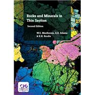 Rocks and Minerals in Thin Section, Second Edition: A Colour Atlas by MacKenzie; W.S., 9781138091849