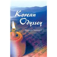 Korean Odyssey by Samuel, Martin, 9781482831849