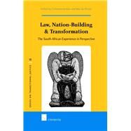 Law, Nation-Building & Transformation The South African experience in perspective by Jenkins, Catherine; du Plessis, Max, 9781780681849