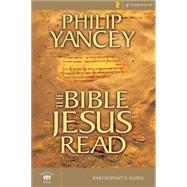 Bible Jesus Read : An Eight Session Exploration of the Old Testament by Philip Yancey, 9780310241850