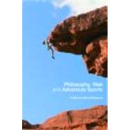 Philosophy, Risk and Adventure Sports by McNamee; Mike, 9780415351850