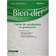 Bien Dit! Vocabulary and Grammar Workbook, Level 3 by Holt Mcdougal, 9780547951850