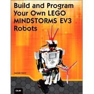 Build and Program Your Own LEGO Mindstorms EV3 Robots by Karch, Marziah, 9780789751850