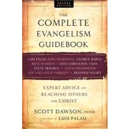 The Complete Evangelism Guidebook: Expert Advice on Reaching Others for Christ by Dawson, Scott, 9780801071850