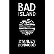 Bad Island by Donwood, Stanley, 9781324001850