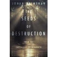 The Seeds of Destruction: From the Chronicles of Algaroth by Grimshaw, Johan, 9781456771850