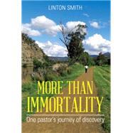 More Than Immortality by Smith, Linton, 9781503501850