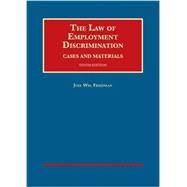 The Law of Employment Discrimination, Cases and Materials by Friedman, Joel, 9781628101850