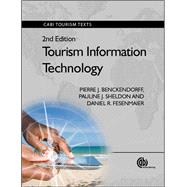 Tourism Information Technology by Benckendorff, Pierre J.; Sheldon, Pauline J.; Fesenmaier, Daniel R., 9781780641850