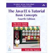 The Java EE 6 Tutorial Basic Concepts by Jendrock, Eric; Evans, Ian; Gollapudi, Devika; Haase, Kim; Srivathsa, Chinmayee, 9780137081851