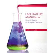 Laboratory Manual for General, Organic, and Biological Chemistry by Timberlake, Karen C., 9780321811851