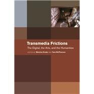 Transmedia Frictions by Kinder, Marsha; McPherson, Tara, 9780520281851