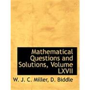 Mathematical Questions and Solutions by J. C. Miller, D. Biddle W., 9780554941851