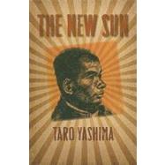 The New Sun by Yashima, Taro; Shibusawa, Naoko, 9780824831851
