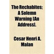 The Rechabites by Malan, Cesar Henri A., 9781458981851