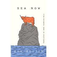 Sea Now by Eva Meijer, 9781949641851