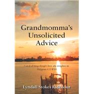 Grandmomma’s Unsolicited Advice by Ridenour, Lyndall Stokes, 9781973611851