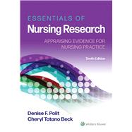 Essentials of Nursing Research Appraising Evidence for Nursing Practice by Polit, Denise; Beck, Cheryl, 9781975141851