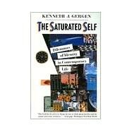The Saturated Self by Gergen, Kenneth J, 9780465071852