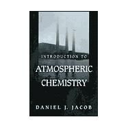 Introduction to Atmospheric Chemistry by Jacob, Daniel J., 9780691001852