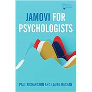 Jamovi for Psychologists by Richardson, Paul; Machan, Laura, 9781352011852