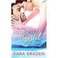 The Longest Night by Braden, Kara, 9781402291852