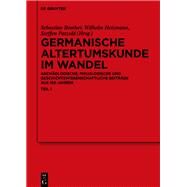 Germanische Altertumskunde Im Wandel by Brather, Sebastian; Heizmann, Wilhelm; Patzold, Steffen, 9783110561852