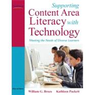 Supporting Content Area Literacy with Technology Meeting the Needs of Diverse Learners by Brozo, William G.; Puckett, Kathleen, 9780205511853