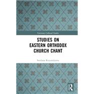 Studies on Eastern Orthodox Church Chant by Svetlana Kujumdzieva, 9781000931853