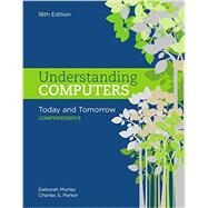Understanding Computers Today and Tomorrow: Comprehensive, Loose-Leaf Version by Morley, Deborah; Parker, Charles, 9781337251853
